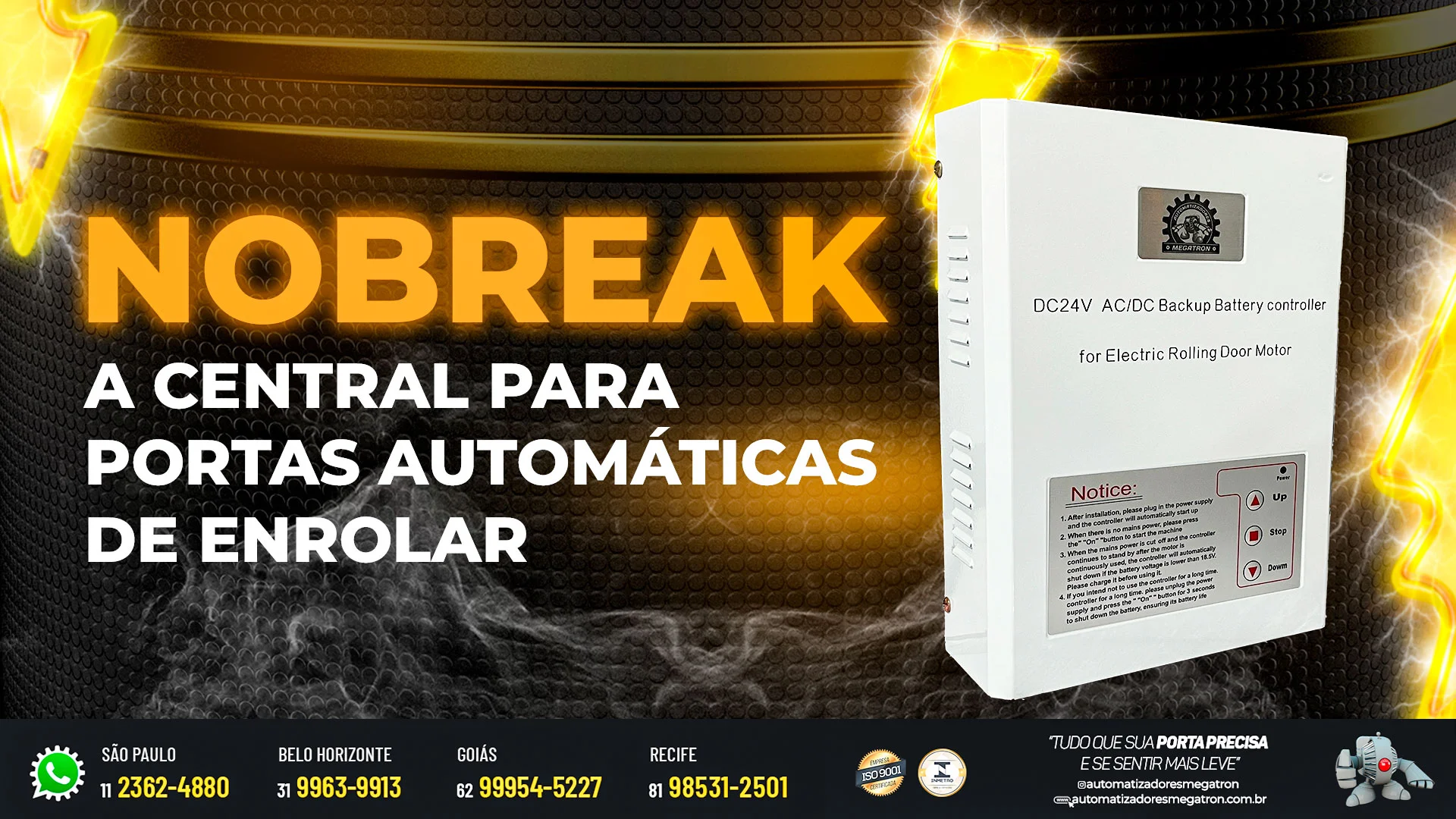 O Nobreak: central para portas automáticas de enrolar
