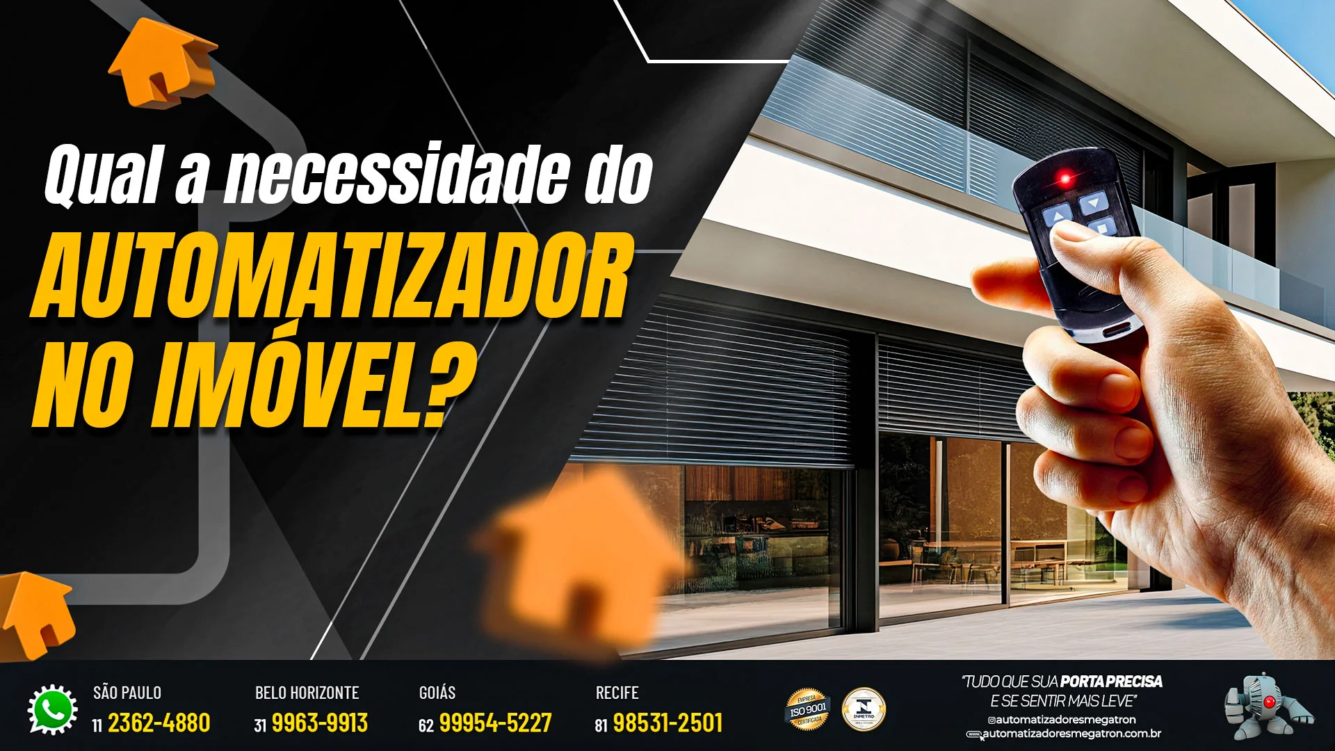 Qual a necessidade do automatizador no imóvel?